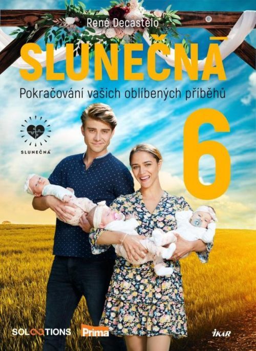 Slunečná 6 - Pokračování vašich oblíbených příběhů - René Decastelo