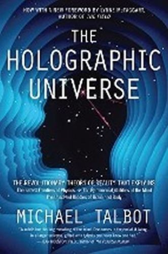The Holographic Universe - Michael Talbot