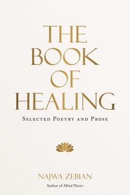 The Book of Healing: Selected Poetry and Prose (Zebian Najwa)(Pevná vazba)