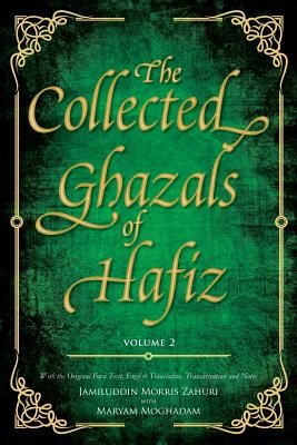 Collected Ghazals of Hafiz - Volume 2 - With the Original Farsi Poems, English Translation, Transliteration and Notes (Shiraz Shams-Ud-Din Muhammad Hafiz)(Paperback / softback)