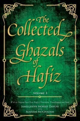 Collected Ghazals of Hafiz - Volume 3 - With the Original Farsi Poems, English Translation, Transliteration and Notes (Shirazi Hafez- Shams-Ud-Din Muhammad)(Paperback / softback)