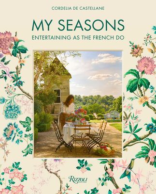 Life in a French Country House: Entertaining for All Seasons (de Castellane Cordelia)(Pevná vazba)