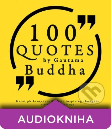 100 Quotes by Gautama Buddha: Great Philosophers & Their Inspiring Thoughts (EN) - Buddha