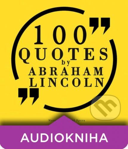 100 Quotes by Abraham Lincoln (EN) - Abraham Lincoln