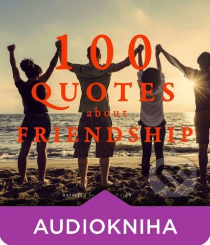 100 Quotes about Friendship (EN) - J. M. Gardner