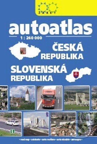 Autoatlas Česká republika a Slovenská republika 1:240 000 - Žaket