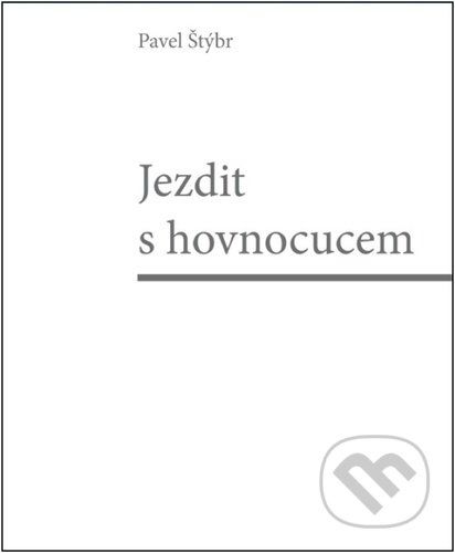 Jezdit s hovnocucem - Pavel Štýbr