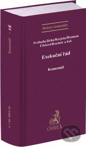 Exekuční řád. Komentář - David Hozman, Lukáš Jícha, Jaroslav Kocinec, Jan Krejsta, Nicole Rezová