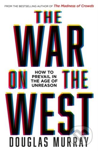 The War on the West - Douglas Murray