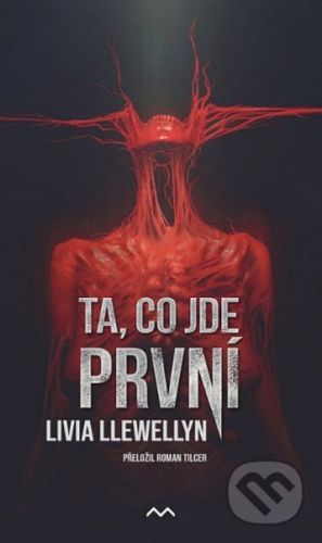 Ta, co jde první - Livia Llewellyn