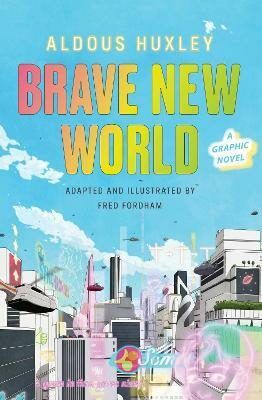 Brave New World: A Graphic Novel - Aldous Huxley