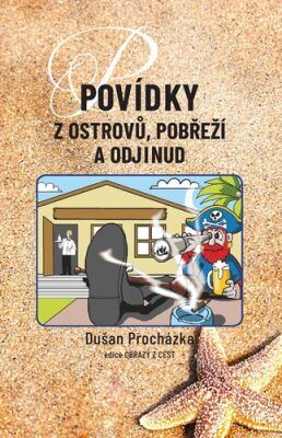 Povídky z ostrovů, pobřeží a odjinud - Dušan Procházka