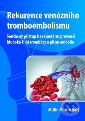 Rekurence venózního tromboembolismu - Martin Holý
