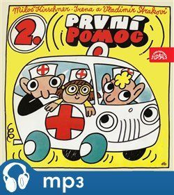Kirschner, Strakovi,I. a V.: První pomoc 2 - Irena Straková, Miloš Kirschner, Vladimír Straka