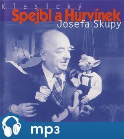 Klasický Spejbl a Hurvínek Josefa Skupy 1. - Josef Barchánek, Josef Skupa, Ladislav Khás, Frank Wenig