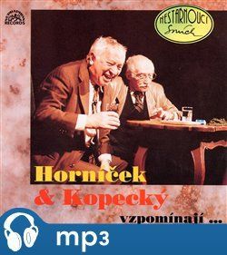 Horníček a Kopecký vzpomínají - Miloš Kopecký, Miroslav Horníček