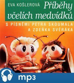 Příběhy včelích medvídků - Eva Košlerová