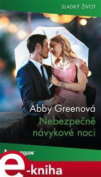 Nebezpečně návykové noci - Abby Greenová