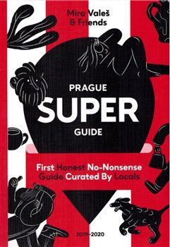Prague Superguide Edition No. 5 - kol., Miroslav Valeš