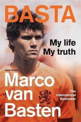 Basta : My Life, My Truth - Marco van Basten