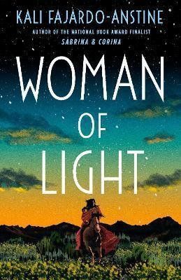 Woman of Light : A Novel - Kali Fajardo-Anstine