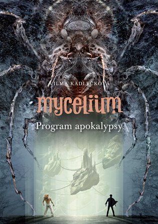 Mycelium VIII - Program apokalypsy - Vilma Kadlečková