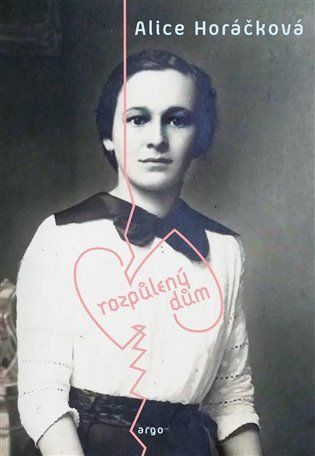 Rozpůlený dům - Alice Horáčková