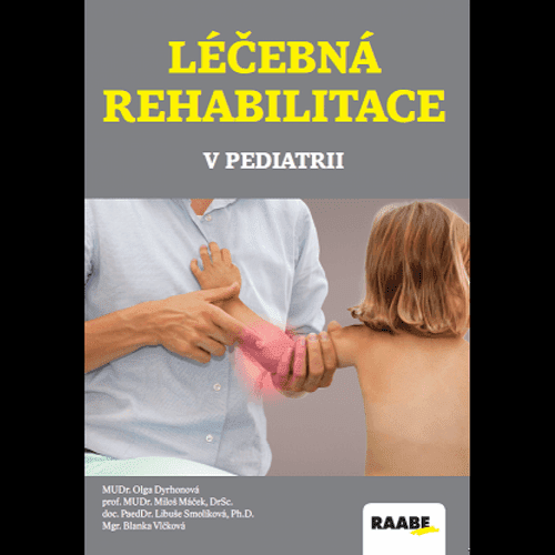 Léčebná rehabilitace v pediatrii - Miloš Máček