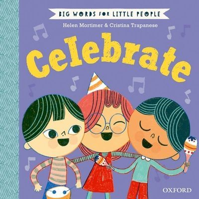 Big Words for Little People: Celebrate (Mortimer Helen)(Pevná vazba)
