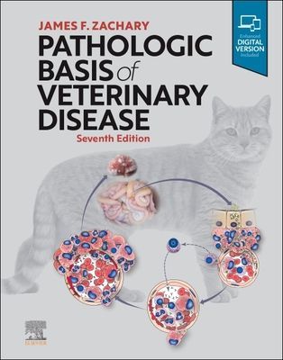 Pathologic Basis of Veterinary Disease (Zachary James F. DVM PhD (Diplomate American Colllege of Veterinary Pathologists; Professor of Veterinary Pathology Department of  Pathobiology College of Veterinary Medicine University of Illinois Urbana IL))(Pevn
