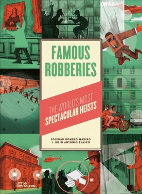 Famous Robberies - The World's Most Spectacular Heists (Romero Soledad)(Pevná vazba)