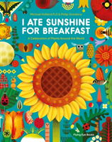 I Ate Sunshine for Breakfast - A Celebration of Plants Around the World (Holland Michael)(Paperback / softback)