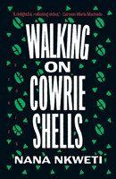 Walking on Cowrie Shells - Stories (Nkweti Nana)(Paperback / softback)