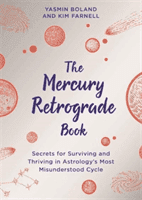 Mercury Retrograde Book - Secrets for Surviving and Thriving in Astrology's Most Misunderstood Cycle (Boland Yasmin)(Paperback / softback)