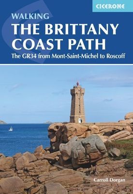 Walking the Brittany Coast Path - The GR34 from Mont-Saint-Michel to Roscoff (Dorgan Carroll)(Paperback / softback)