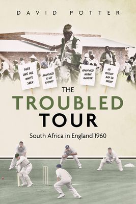 Troubled Tour - South Africa in England 1960 (Potter David)(Pevná vazba)
