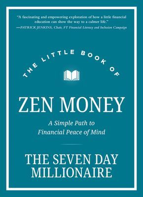 Little Book of Zen Money - A Simple Path to Fi nancial Peace of Mind (Millionaire S)(Pevná vazba)