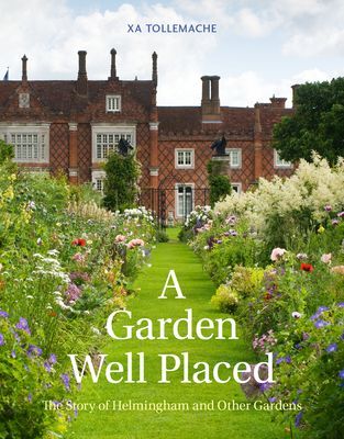 Garden Well Placed - The Story of Helmingham and Other Gardens (Tollemache Xa)(Pevná vazba)
