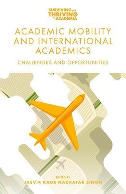 Academic Mobility and International Academics - Challenges and Opportunities(Paperback / softback)
