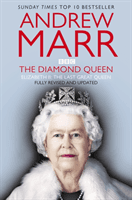 Diamond Queen - The Last Great Monarch? (Marr Andrew)(Paperback / softback)