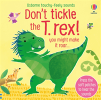 Don't tickle the T. rex! (Taplin Sam)(Board book)