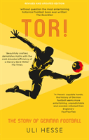 Tor! - The Story of German Football (Hesse Uli)(Paperback / softback)