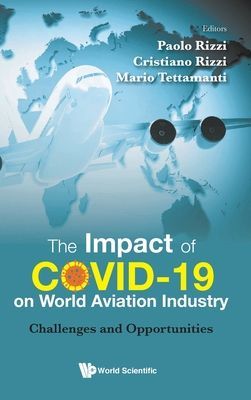 Impact Of Covid-19 On World Aviation Industry, The: Challenges And Opportunities(Pevná vazba)