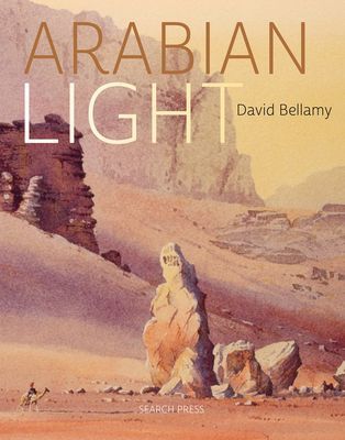 Arabian Light - An Artist's Journey Through Deserts, Mountains and Souks (Bellamy David)(Pevná vazba)