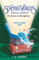 Strangeworlds Travel Agency: The Secrets of the Stormforest - Book 3 (Lapinski L.D.)(Paperback / softback)
