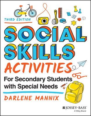 Social Skills Activities for Secondary Students wi th Special Needs, Third Edition (Mannix D)(Paperback / softback)