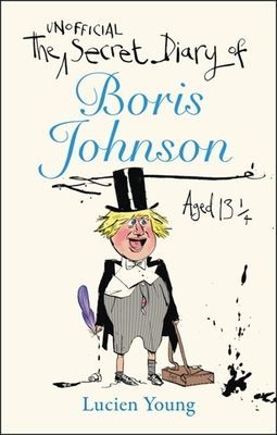 Secret Diary of Boris Johnson Aged 131/4 (Young Lucien)(Paperback / softback)