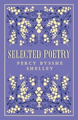 Selected Poetry (Shelley Percy Bysshe)(Paperback / softback)