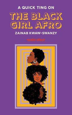 Quick Ting On The Black Girl Afro (Kwaw-Swanzy Zainab)(Pevná vazba)