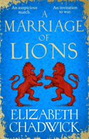 Marriage of Lions - An auspicious match. An invitation to war. (Chadwick Elizabeth)(Paperback / softback)